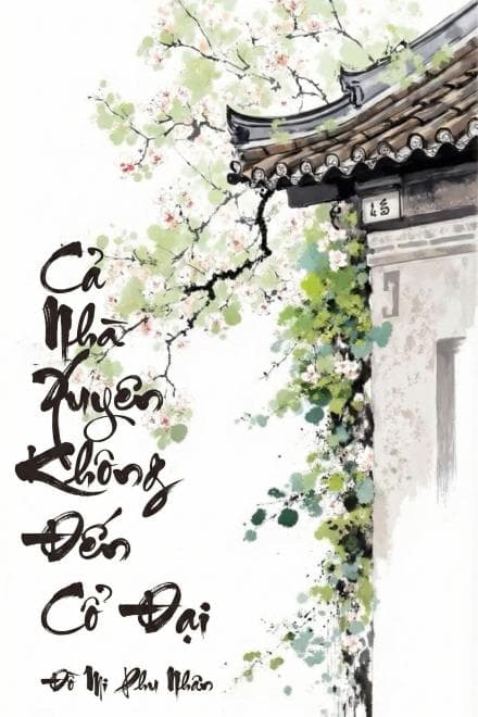 Cả Nhà Xuyên Không Đến Cổ Đại