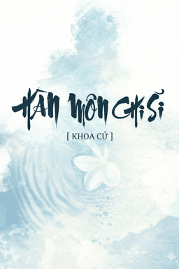 Hàn Môn Chi Sĩ [ Khoa Cử ]