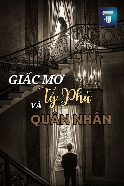 Giấc Mơ Tỷ Phú Và Quân Nhân