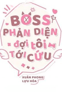 Boss Phản Diện Đợi Tôi Tới Cứu
