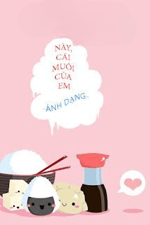 Này, Cái Muôi Của Em