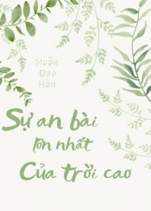 Sự An Bài Lớn Nhất Của Trời Cao