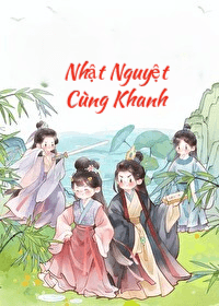 Nhật Nguyệt Cùng Khanh (Bản Dịch)
