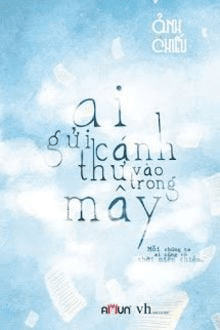 Ai Gửi Cánh Thư Vào Trong Mây