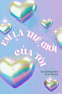 Em Là Thế Giới Của Tôi