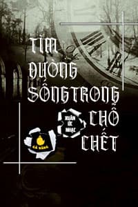 Tìm đường sống trong chỗ chết