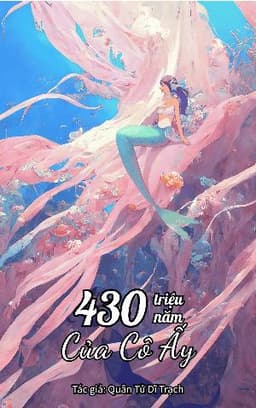 430 Triệu Năm Của Cô Ấy