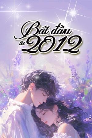 Bắt Đầu Từ 2012