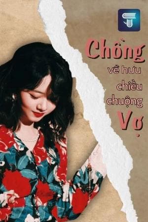 Chồng về hưu chiều chuộng vợ