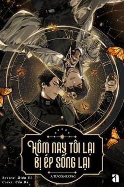 Hôm Nay Tôi Lại Bị Ép Sống Lại