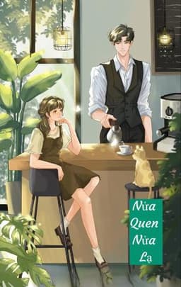 Nửa Quen Nửa Lạ