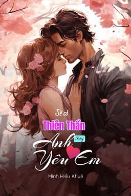 Sẽ Có Thiên Thần Thay Anh Yêu Em