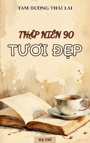 Thập Niên 90 Tươi Đẹp