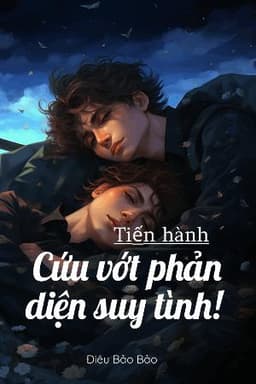 Tiến Hành Cứu Vớt Phản Diện Suy Tình!