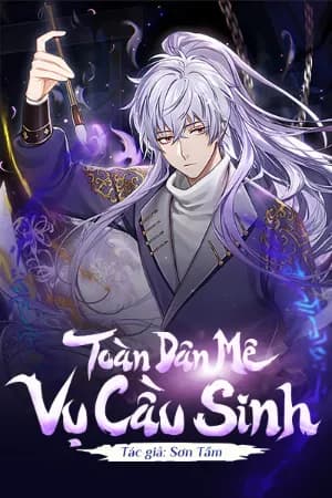Toàn Dân Mê Vụ Cầu Sinh
