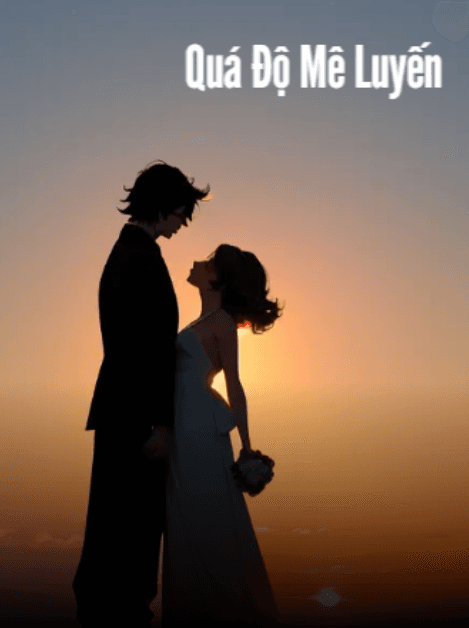 Quá Độ Mê Luyến