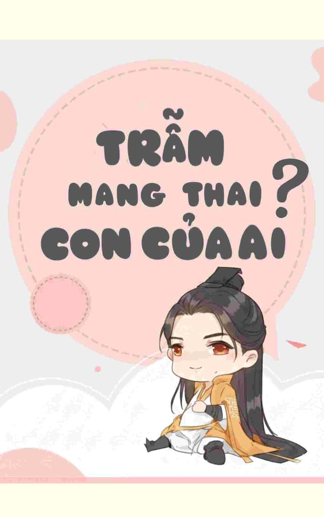 Trẫm Ruốt Cuộc Mang Thai Con Của Ai?