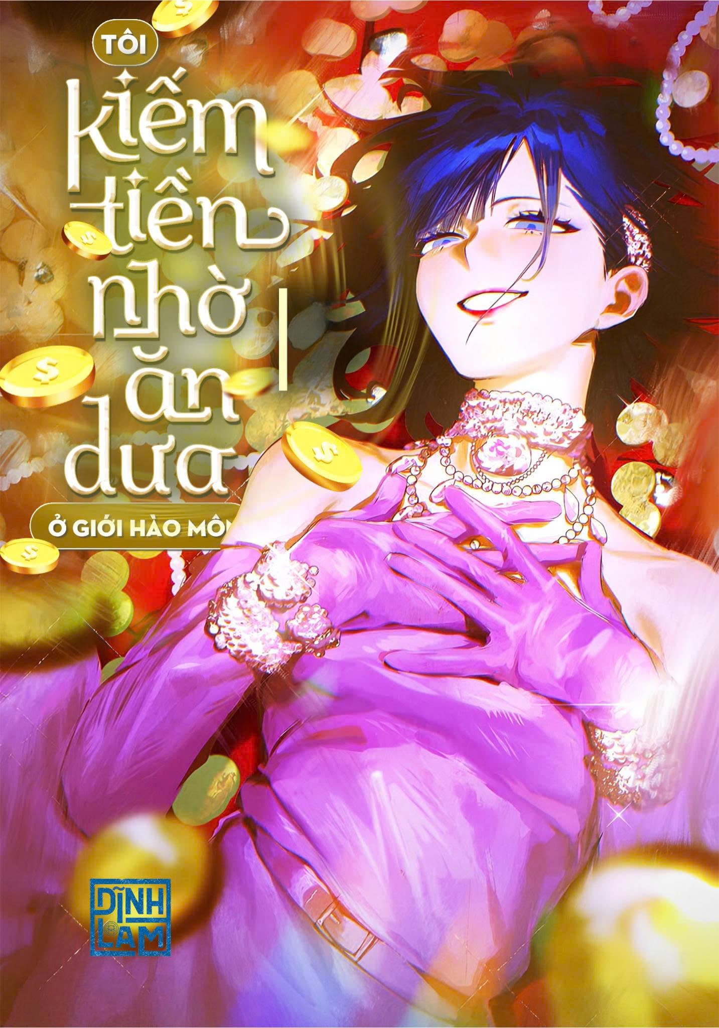 Tôi Ăn Dưa Ở Giới Hào Môn Để Kiếm Tiền 
