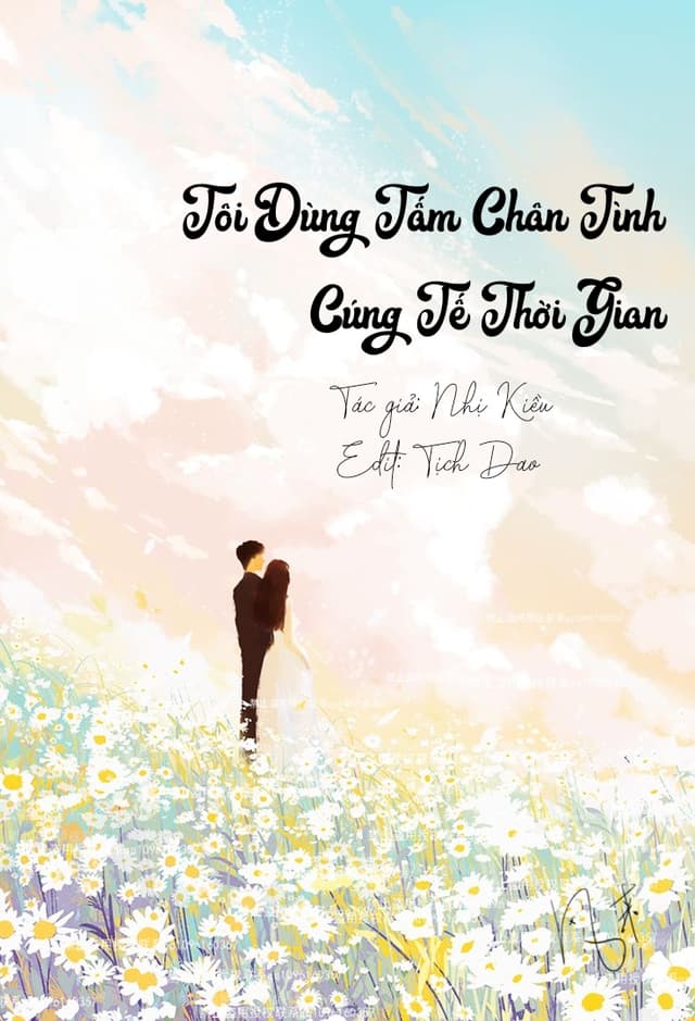 Tôi Dùng Tấm Chân Tình Cúng Tế Thời Gian