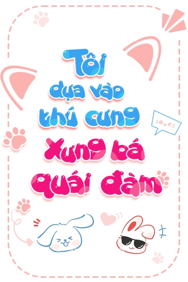 Tôi Dựa Vào Thú Cưng Xưng Bá Quái Đàm