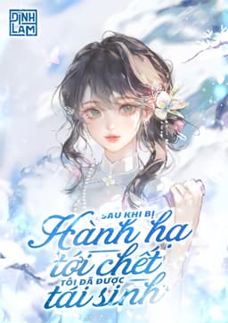 Thập Niên 80: Sau Khi Bị Hành Hạ Tới Chết, Tôi Đã Được Tái Sinh