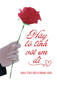Hãy Tỏ Tình Với Em Đi