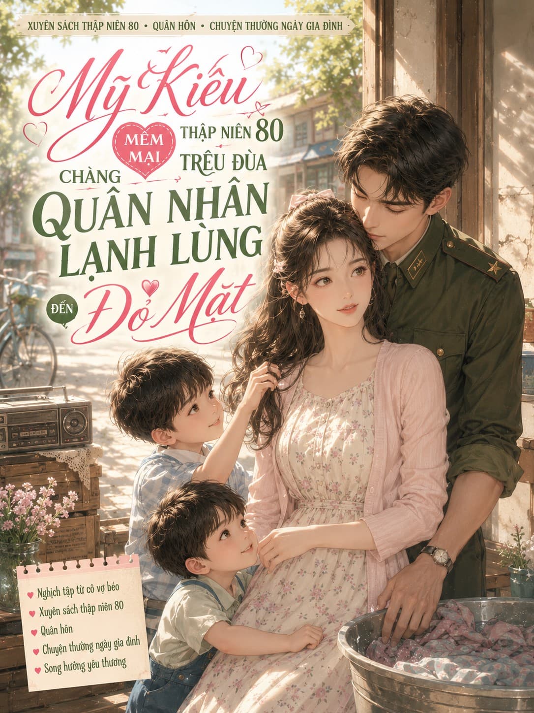 Thập Niên 80: Mỹ Nhân Mềm Mại Trêu Đùa Chàng Quân Nhân Lạnh Lùng Đến Đỏ Mặt