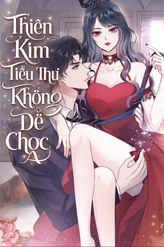 Thiên Kim Tiểu Thư Không Dễ Chọc