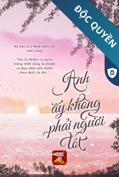 Anh Ấy Không Phải Người Tốt