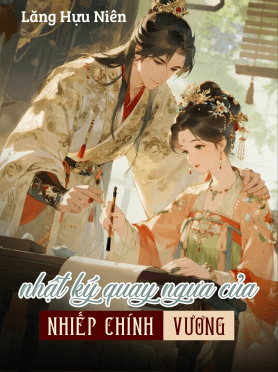 Nhật Ký Quay Ngựa Của Nhiếp Chính Vương