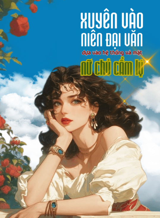 Xuyên Vào Niên Đại Văn, Dựa Vào Hệ Thống Vả Mặt Nữ Chủ Cẩm Lý