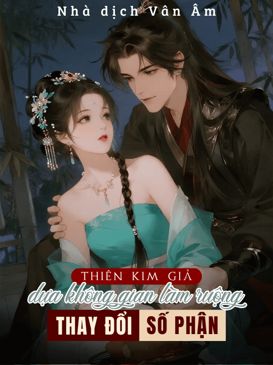 Xuyên Thành Thiên Kim Giả, Ta Dựa Làm Ruộng Thay Đổi Số Phận