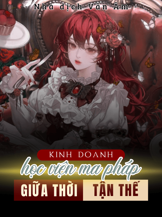 Kinh Doanh Học Viện Ma Pháp Giữa Thời Tận Thế