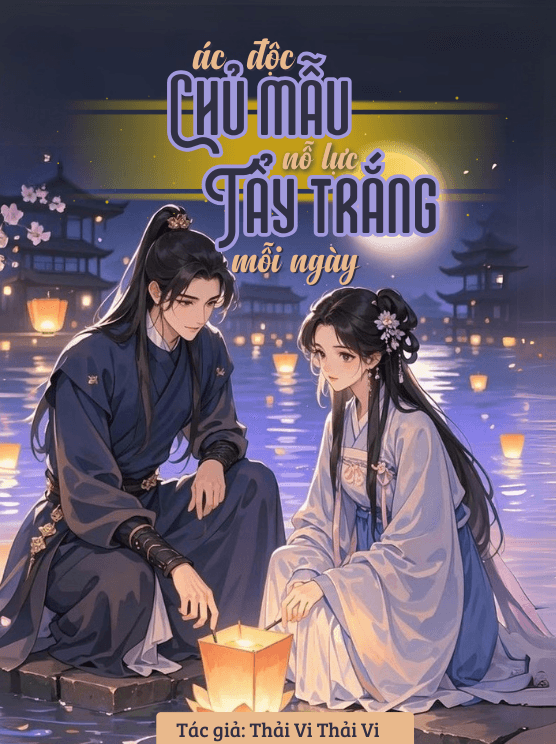 Ác Độc Chủ Mẫu Mỗi Ngày Đều Nổ Lực Tẩy Trắng