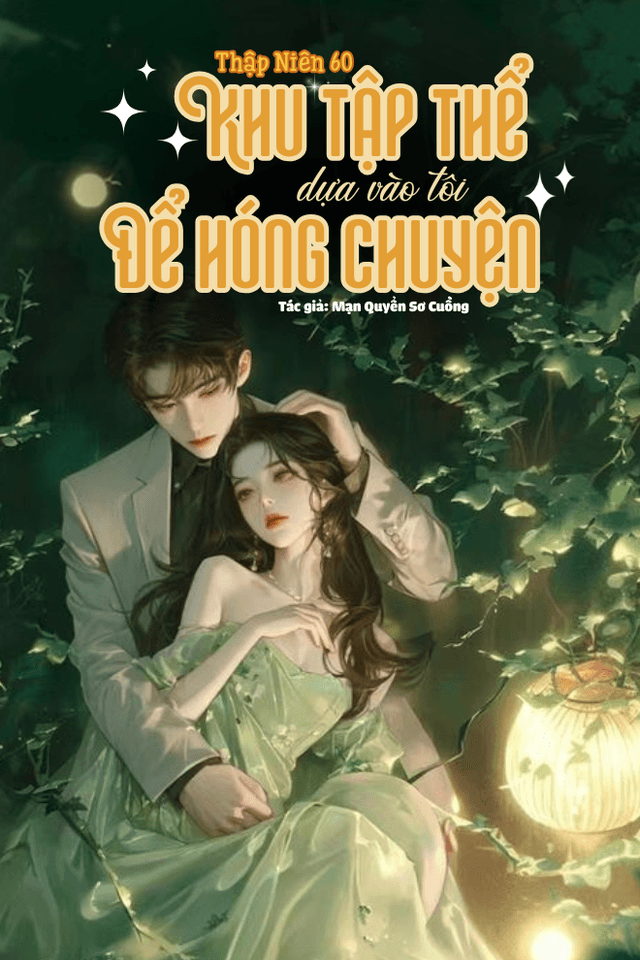 Thập Niên 60: Khu Tập Thể Dựa Vào Tôi Để Hóng Chuyện