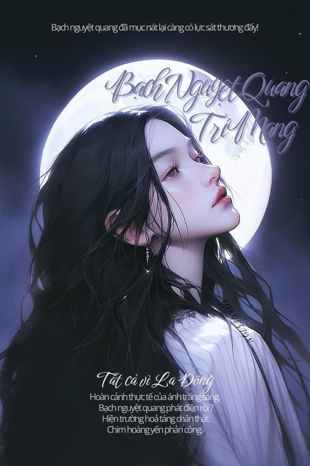 Bạch Nguyệt Quang Khi Không Còn Hoàn Mỹ Nữa Mới Thật Sự Trí Mạng