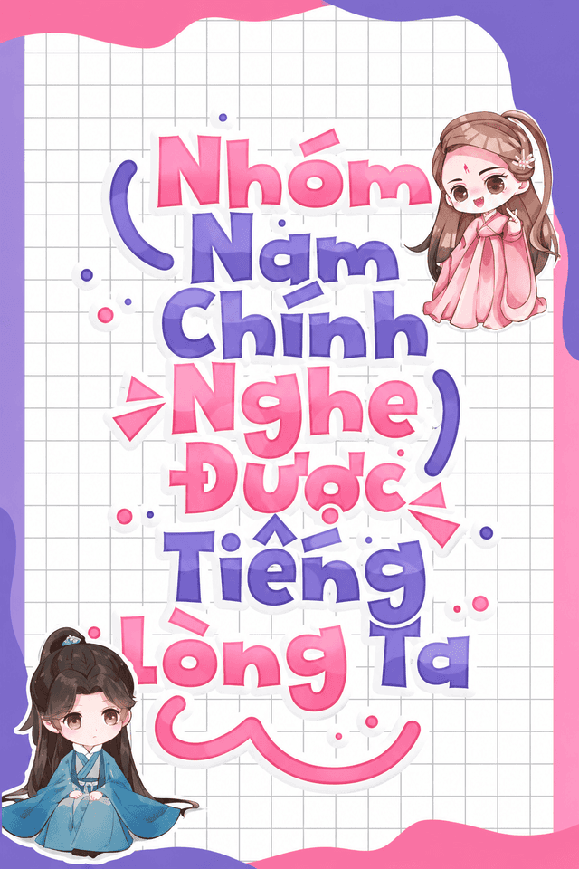 Nhóm Nam Chính Nghe Được Tiếng Lòng Ta