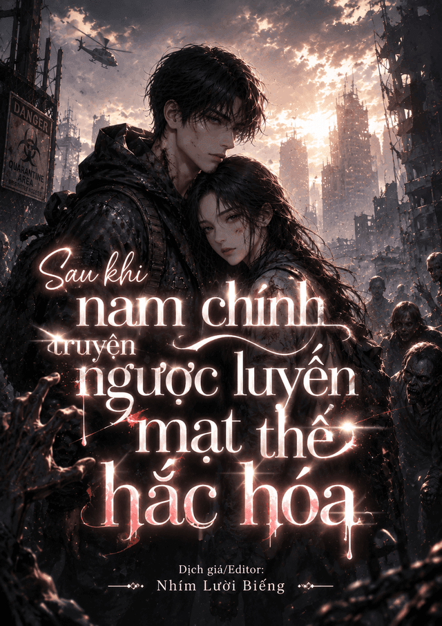 Sau Khi Nam Chính Truyện Ngược Luyến Mạt Thế Hắc Hóa