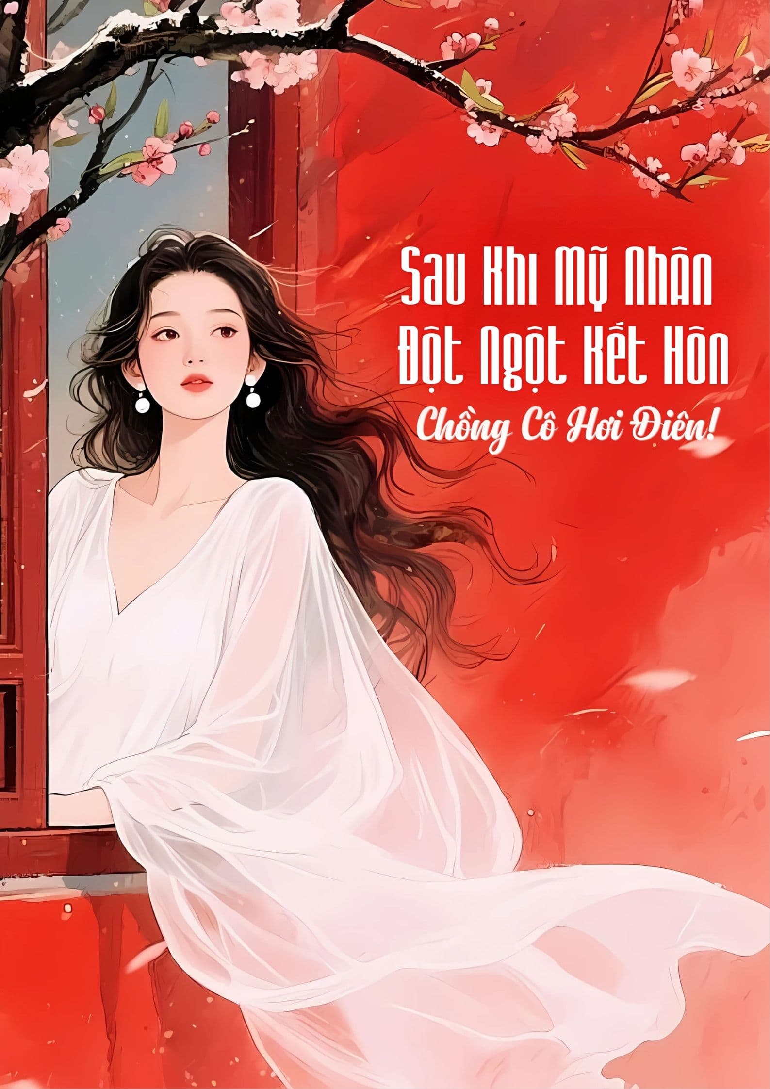 Sau Khi Mỹ Nhân Đột Ngột Kết Hôn, Chồng Cô Hơi Điên