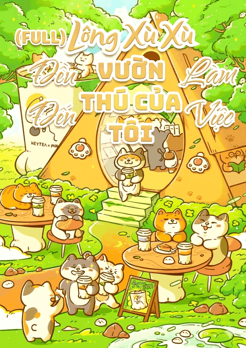 Lông Xù Xù Đều Đến Vườn Thú Của Tôi Làm Việc 