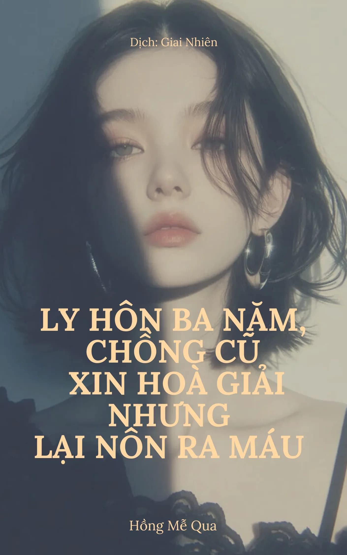 Ly hôn ba năm, chồng cũ cầu xin hoà giải nhưng lại nôn ra máu