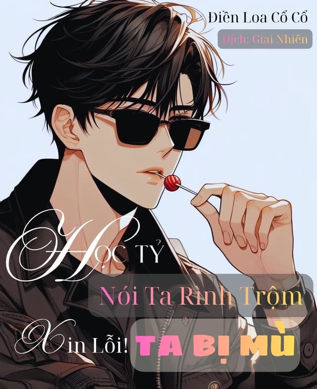 Học Tỷ Nói Ta Rình Trộm. Xin Lỗi! Ta Bị Mù