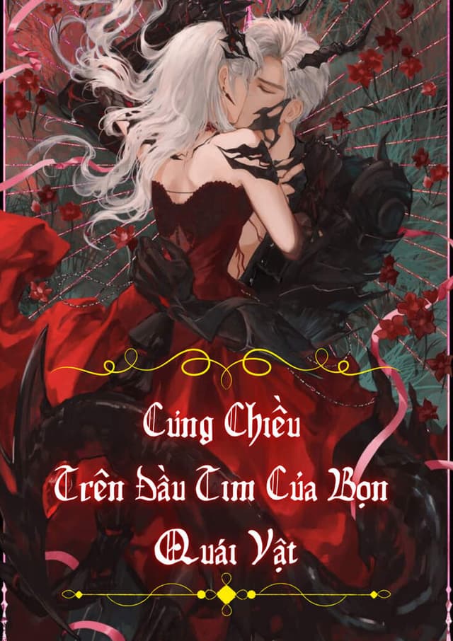 Cưng Chiều Trên Đầu Tim Của Bọn Quái Vật