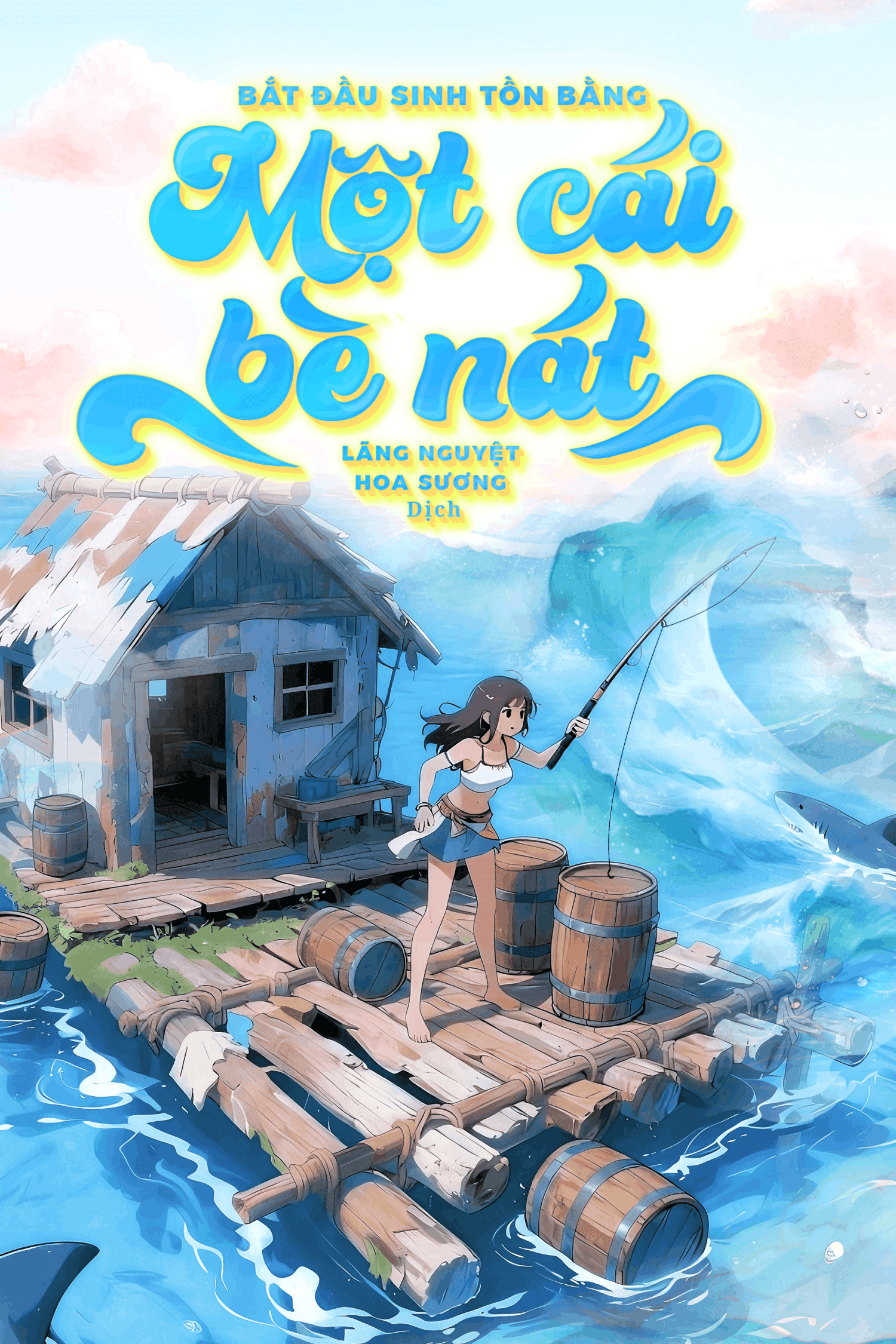 Bắt Đầu Sinh Tồn Bằng Một Cái Bè Rách