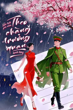 Dốc Hết Gia Sản Theo Chàng Trưởng Quan Lạnh Lùng