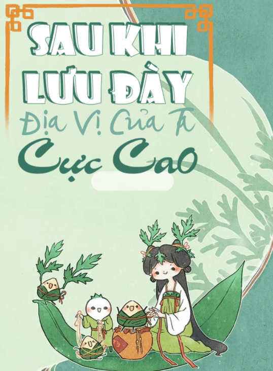 Sau Khi Lưu Đày, Địa Vị Của Ta Cực Cao