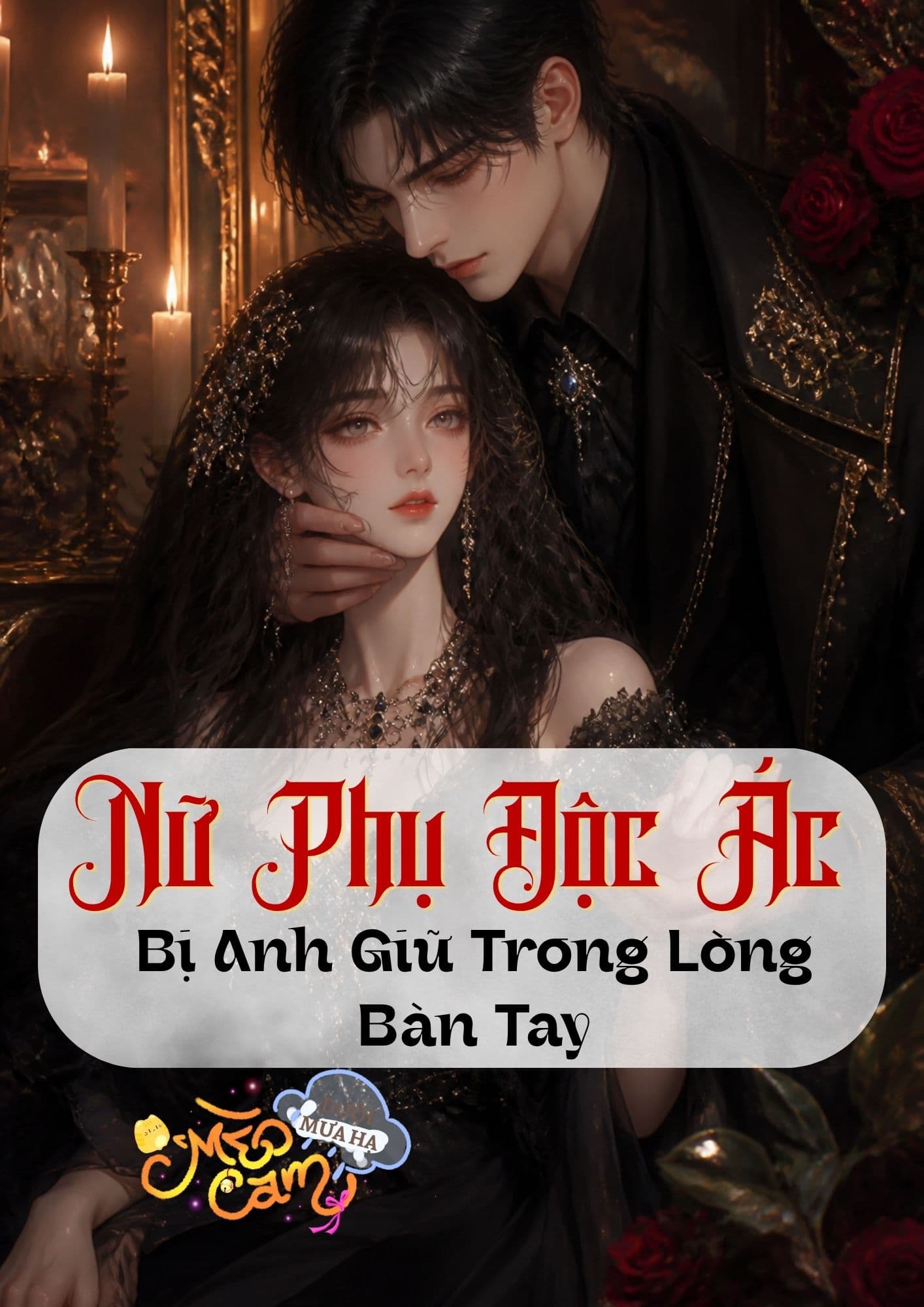 Nữ Phụ Độc Ác Bị Anh Giữ Trong Lòng Bàn Tay