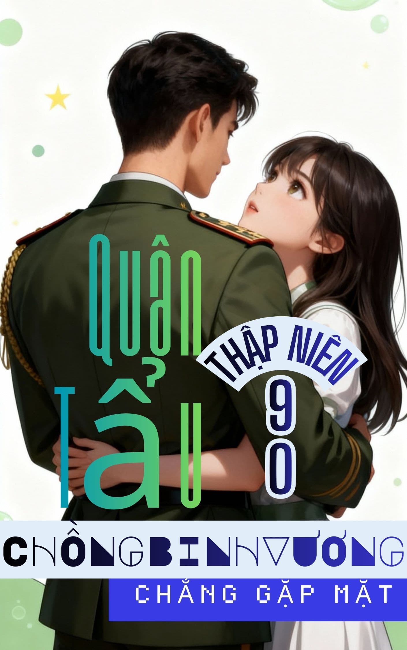 Quân Tẩu Thập Niên 90: Chồng Binh Vương Chẳng Gặp Mặt