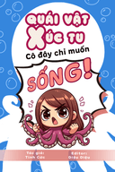Quái Vật Xúc Tu Cô Đây Chỉ Muốn Sống