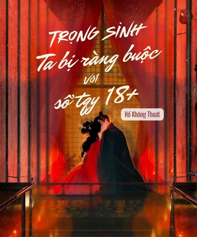 Trọng Sinh Ta Bị Ràng Buộc Với Sổ Tay 18+